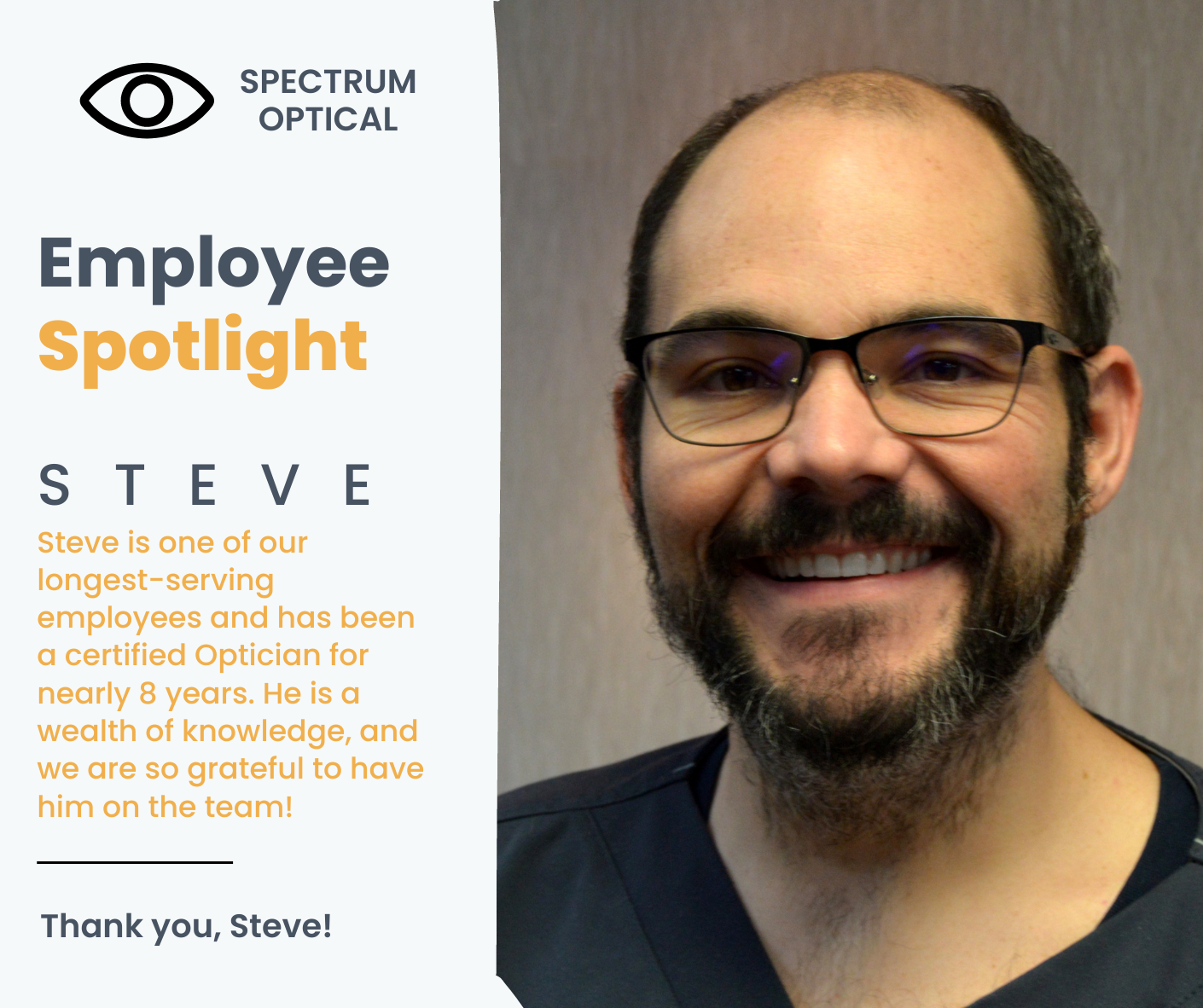 Employee Spotlight: A photo of a man named Steve, smiling at the camera, with text that describes his accomplishments as a certified Optician of eight years.